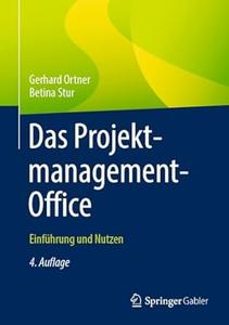 Das Projektmanagement–Office Einführung und Nutzen, 4. Auflage