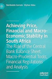 Achieving Price, Financial and Macro–Economic Stability in South Africa The Role of the Central Bank Balance Sheet, Mac