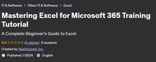 Mastering Excel for Microsoft 365 Training Tutorial