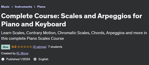Complete Course – Scales and Arpeggios for Piano and Keyboard