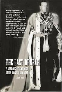 The Last Durbar a dramatic presentation of the division of British India