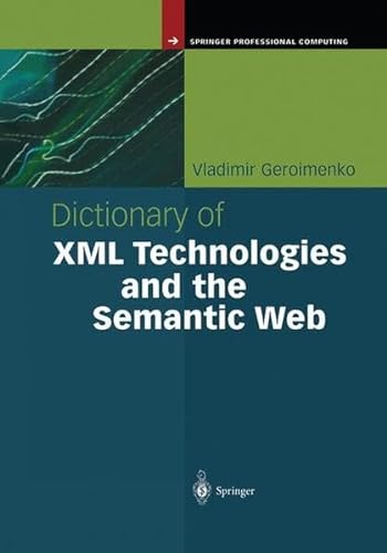 Dictionary of XML Technologies and the Semantic Web