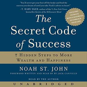 The Secret Code of Success 7 Hidden Steps to More Wealth and Happiness [Audiobook]