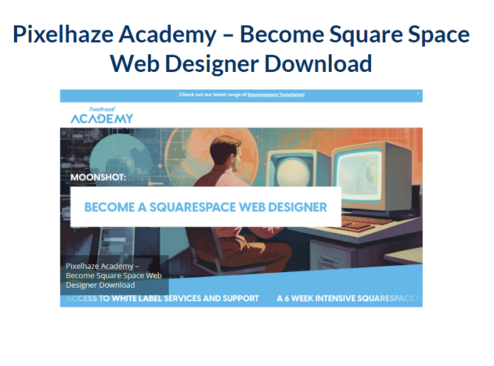 Pixelhaze Academy – Become Square Space Web Designer Download 2024
