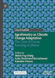 Agroforestry as Climate Change Adaptation The Case of Cocoa Farming in Ghana