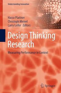 Design Thinking Research Measuring Performance in Context (Understanding Innovation)