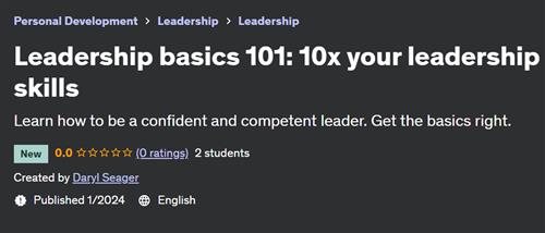 Leadership basics 101 – 10x your leadership skills