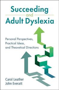 Succeeding and Adult Dyslexia