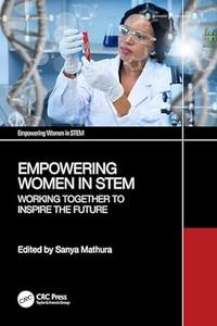 Empowering Women in STEM Working Together to Inspire the Future