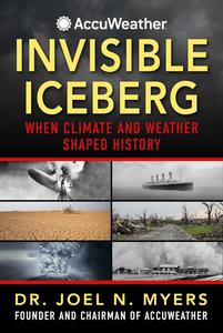 Invisible Iceberg When Climate and Weather Shaped History