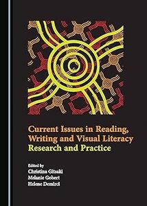 Current Issues in Reading, Writing and Visual Literacy Research and Practice