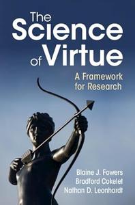 The Science of Virtue A Framework for Research