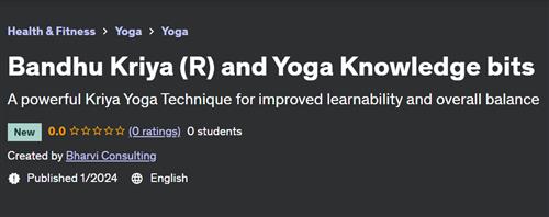 Bandhu Kriya (R) and Yoga Knowledge bits