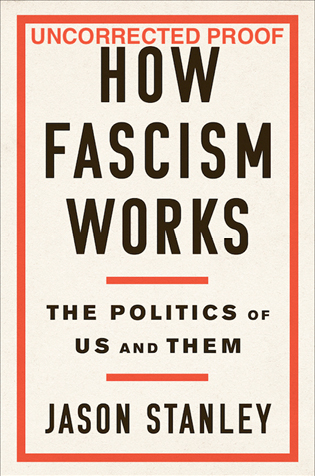 How Fascism Works by Jason Stanley 12d835e16d0e3b3f3a467d28f8400605