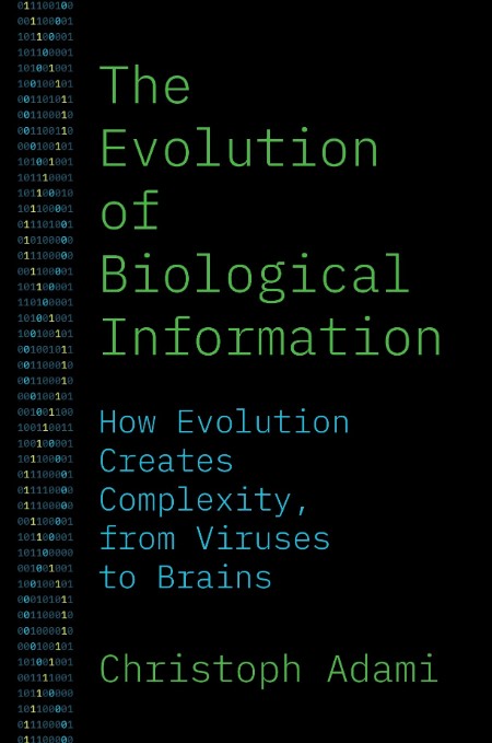 The Evolution of Biological Information by Christoph Adami F32c515a7cc62b2cf91a1f89082ed106