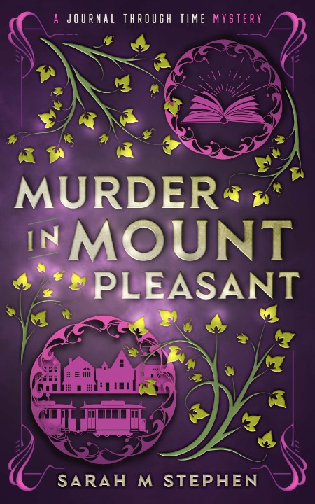 Murder in Mount Pleasant by Sarah M Stephen 65121a6a8ba3696c6fd9a1ad55cfc918