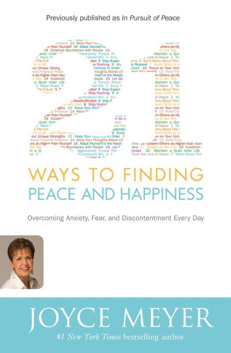 21 Ways to Finding Peace and Happiness by Joyce Meyer