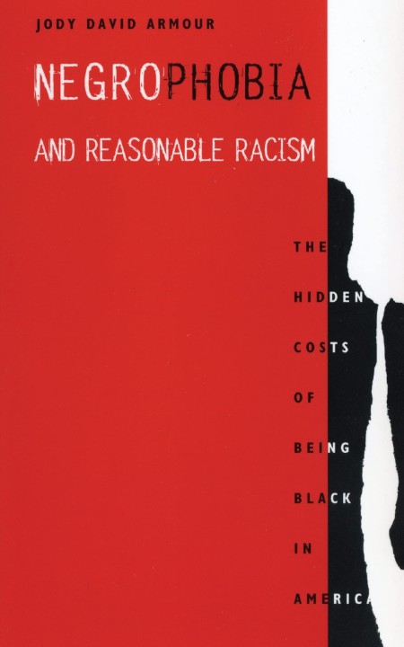 Negrophobia and Reasonable Racism by Jody David Armour A97ad98feac2359645a35f4adccf624c