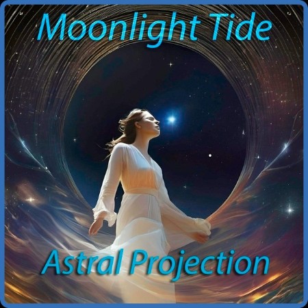 Moonlight Tide - Astral Projection 2024