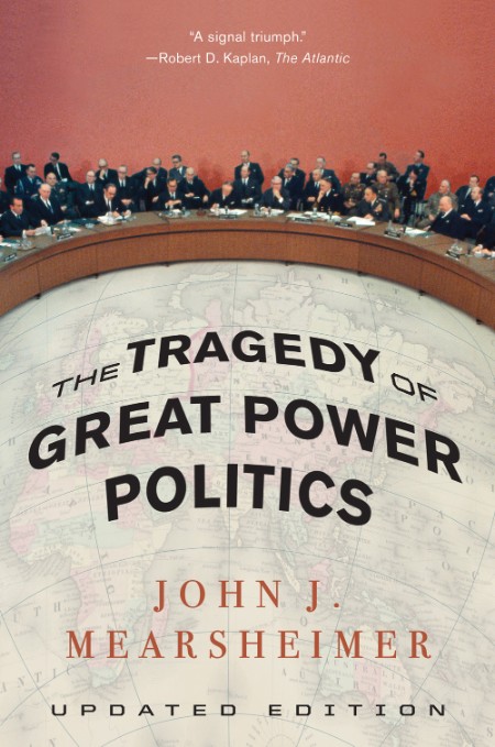 The Tragedy of Great Power Politics (Updated Edition) by John J. Mearsheimer 4f27417892f9bc9fdc120f2d541d6f6a