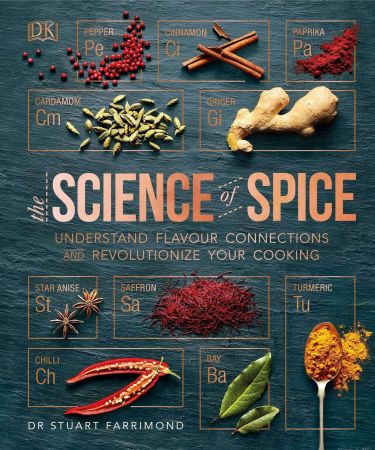 The Science of Spice: Understand Flavour Connections and Revolutionize your Cooking, UK Edition