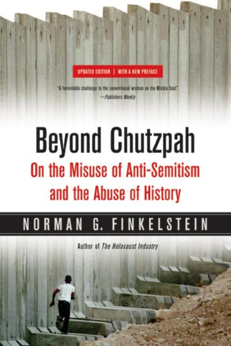Beyond Chutzpah by Norman Finkelstein