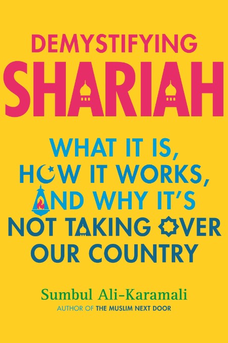 Demystifying Shariah by Sumbul Ali-Karamali