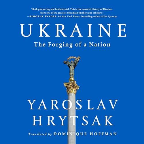 Ukraine The Forging of a Nation [Audiobook]