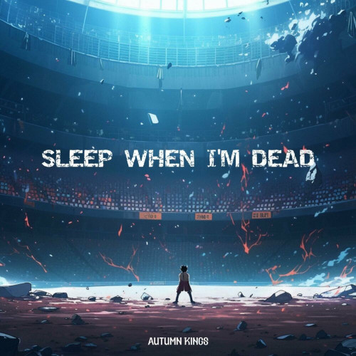Autumn Kings - Sleep When I'm Dead (Single) (2024)