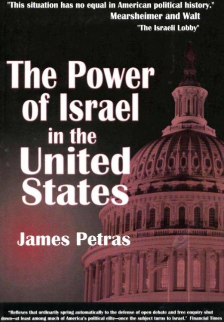 The Power of Israel in the United States by James Petras 09786ddb179e3b8cc86ec89340282794