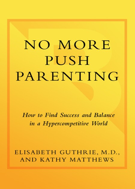 No More Push Parenting by Elisabeth Guthrie 2066dc37702d0410d37bd9a03552ac9f