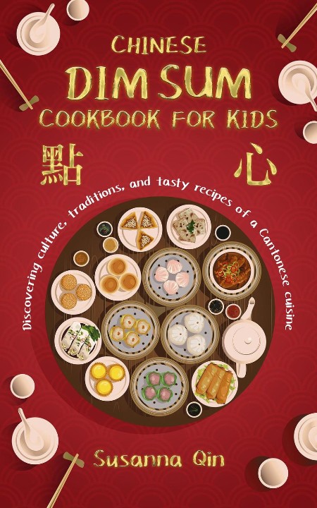 Chinese dim sum cookbook for kids by Susanna Qin