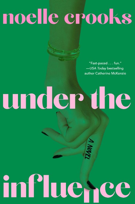 Under the Influence by Noelle Crooks 5229d99ba630bc5cf27806d5dc40a9b5