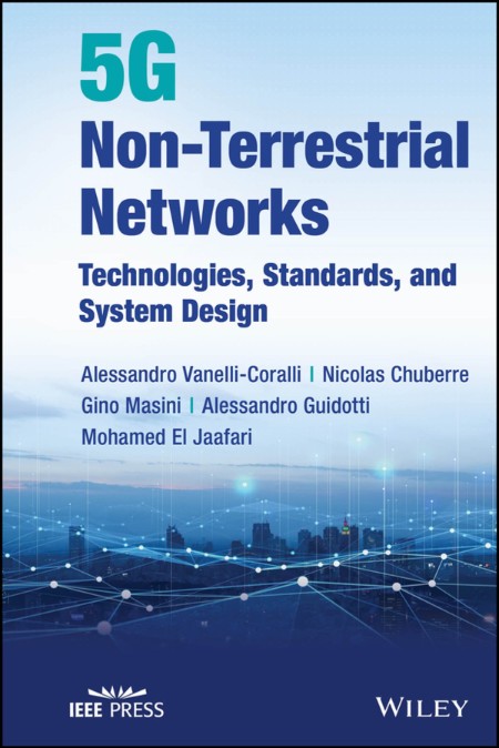 5G Non-Terrestrial NetWorks by Alessandro Vanelli-Coralli C65ef735f515c2b12adb4d6ca10bc8bb