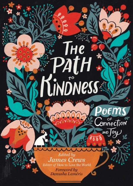 The Path to Kindness by James Crews Aacb355814827a725899e21b304339c3