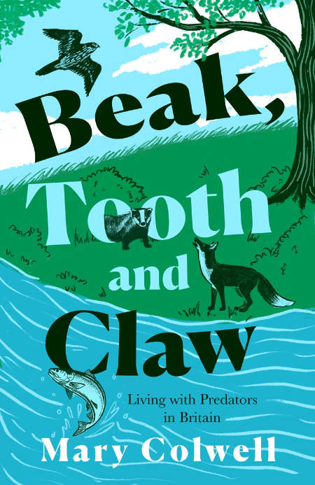 Beak, Tooth and Claw by Mary Colwell
