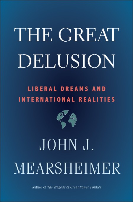 The Great Delusion by John J. Mearsheimer 8b08be1c17677845f8172c0167a4a5e6