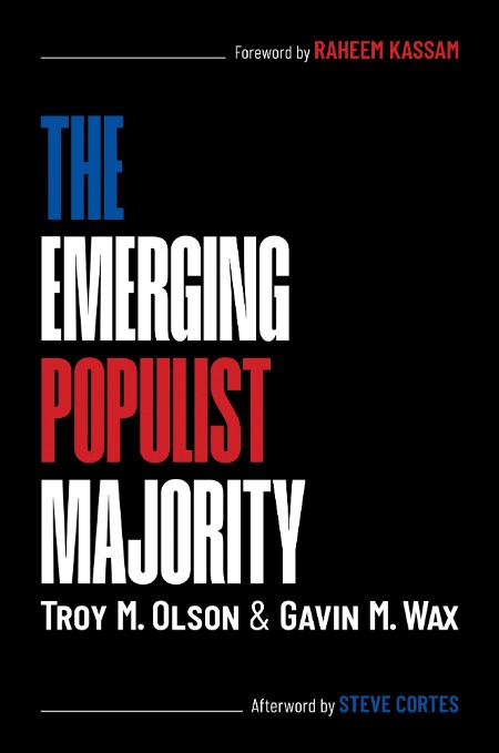 The Emerging Populist Majority by Troy M. Olson Ce39623ce5ea45be00f50e3e3e4278e8