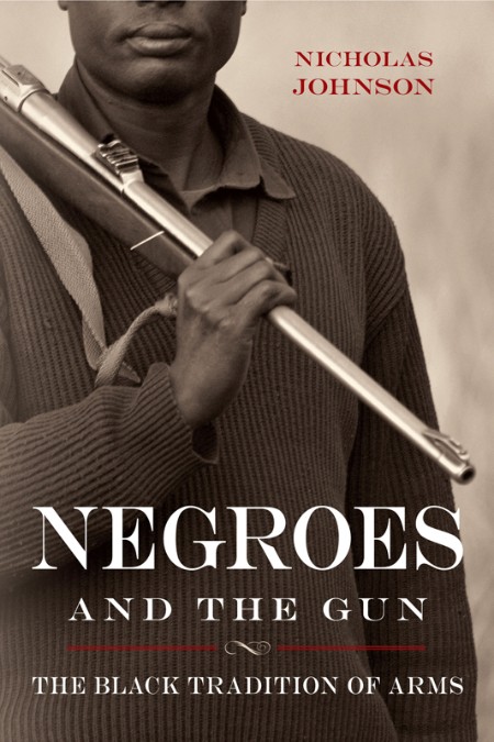 Negroes and the Gun by Nicholas Johnson E568a978846ab28c404547ed789b92eb