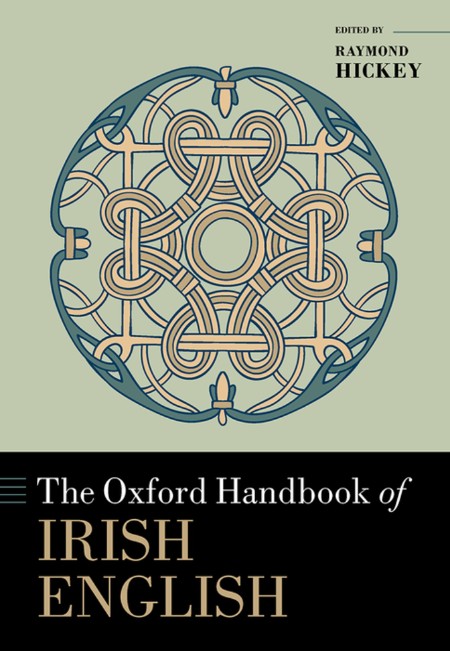 The Oxford Handbook of Irish English by Raymond Hickey 2016726d442c2c84e87cc6842847bbef