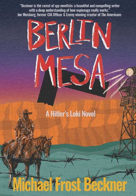 Berlin Mesa by Michael Frost Beckner