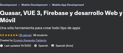 Quasar, VUE 3, Firebase y desarrollo Web y Móvil