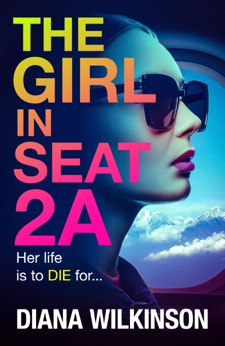 The Girl in Seat 2A by Diana Wilkinson Ab3f82346aba6867dc0909795ea9bb4d