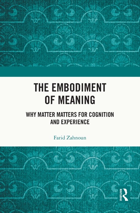 The Embodiment of Meaning by Farid Zahnoun D28d88004316637b57d0efbae8e52a5d