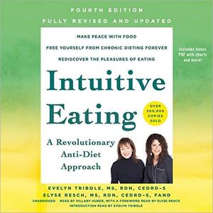 Intuitive Eating, 4th Edition A Revolutionary Anti-Diet Approach [Audiobook]