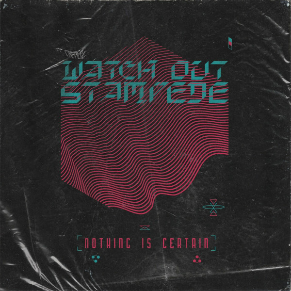 Watch Out Stampede - Nothing Is Certain [Single] (2024)