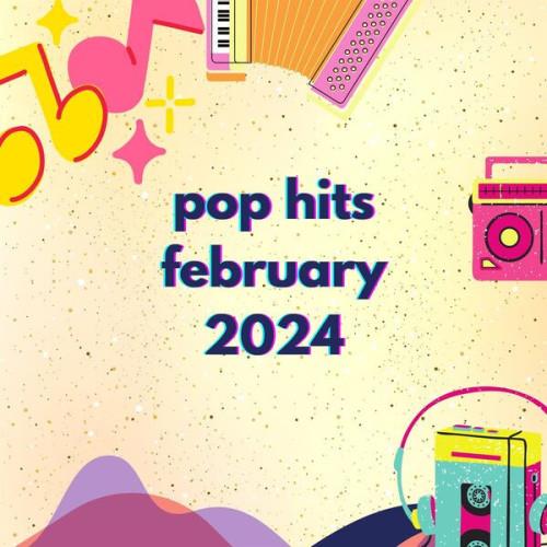 Pop Hits February 2024 (2024) Hits & Dance Best Dj Mix