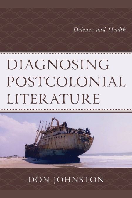 Diagnosing Postcolonial Literature by Don Johnston D59c17ba2dbd6c742185eae218edc8b5