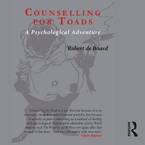 Counselling for Toads A Psychological Adventure [Audiobook]