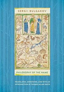 Philosophy of the Name (NIU Series in Orthodox Christian Studies)